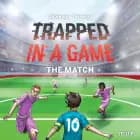 Trapped in a Game #5: The Match af Valdemar Tellerup