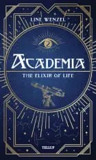 Academia #2: The Elixir of Life af Line Wenzel