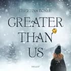 Greater than us #1: Greater than us af Christina Bonde