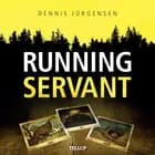 Roland Triel Crime Story #1: Running Servant af Dennis Jürgensen