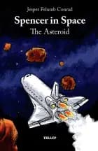 Spencer in Space #4: The Asteroid af Jesper Felumb Conrad