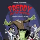 Freddy and the Monsters #1: Boris Loses his Head af Jesper W. Lindberg