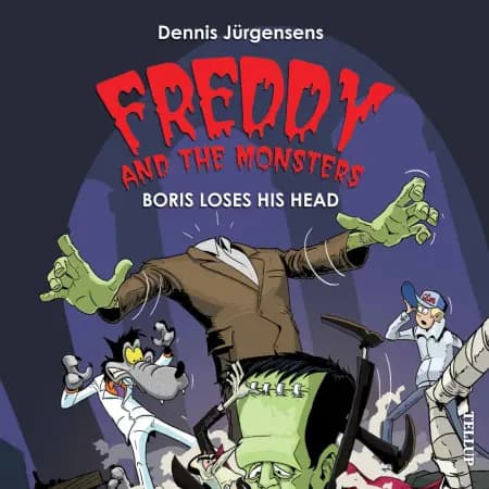 Freddy and the Monsters #1: Boris Loses his Head af Flemming Schmidt