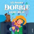 Dorrie Loves Everything #3: Dorrie Loves Music af LG Jensen