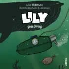 Lily #4: Lily goes Diving af Lise Bidstrup