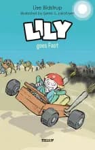 Lily #5: Lily goes Fast af Lise Bidstrup