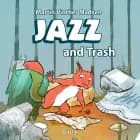 Jazz #1: Jazz and Trash af Martin Vinther Madsen