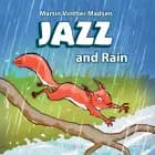 Jazz #2: Jazz and Rain af Martin Vinther Madsen
