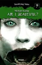 Terrifying Tales #1: Am I Beautiful? af Michael Kamp og Benjamin Jensen