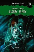 Terrifying Tales #4: Bloody Mary af Michael Kamp og Benjamin Jensen