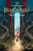 Dragon Souls #5: The Secret Passage af Pernille Eybye