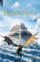 Dragon Souls #8: Dragon’s Island af Pernille Eybye