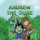 Andrew the Ogre #1: New Friends af Thomas Friis Pedersen