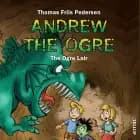 Andrew the Ogre #2: The Ogre Lair af Thomas Friis Pedersen