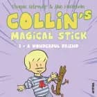 Collin’s Magical Stick #1: A Wonderful Friend af Thomas Schrøder