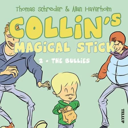 Collin’s Magical Stick #2: The Bullies af Thomas Schrøder