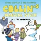 Collin’s Magical Stick #3: The Snowman af Thomas Schrøder