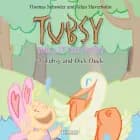 Tubsy - the Little Fairy #3: Tubsy and Dick Duck af Thomas Schrøder