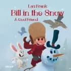 Bill in the Snow #1: A Cool Friend af Lau Frank