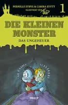 Die kleinen Monster #1: Das Ungeheuer af Carina Evytt og Pernille Eybye