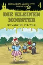 Die kleinen Monster #4: Ein Mädchen für Willi af Carina Evytt og Pernille Eybye