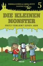 Die kleinen Monster #5: Fritz verliert einen Arm af Carina Evytt og Pernille Eybye