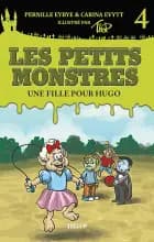 Les petits monstres #4: Une fille pour Hugo af Carina Evytt og Pernille Eybye