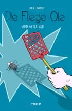 Die Fliege Ole #2: Die Fliege Ole wird geklatscht af Søren S. Jakobsen