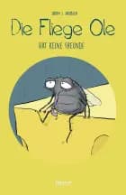 Die Fliege Ole #3: Die Fliege Ole hat keine Freunde af Søren S. Jakobsen