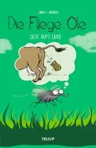 Die Fliege Ole #5: Die Fliege Ole zieht auf‘s Land af Søren S. Jakobsen