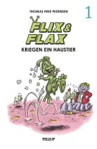Flix & Flax #1: Flix & Flax kriegen ein Haustier af Thomas Friis Pedersen