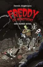 Freddy og monstrene #4: Den mørke myra af Jesper W. Lindberg