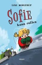 Sofie #4: Sofie kann rollen af Lise Bidstrup