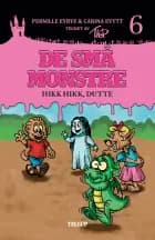 De små monstre #6: Hikk hikk, Dutte af Carina Evytt og Pernille Eybye