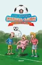 Fotball-laget #3: En hissig mor af Lise Bidstrup