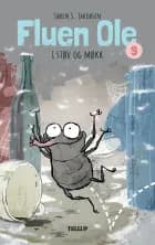 Fluen Ole #9: Fluen Ole i støv og møkk af Søren S. Jakobsen