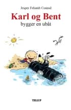 Karl og Bent #3: Karl og Bent bygger en ubåt af Jesper Felumb Conrad