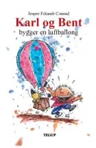 Karl og Bent #8: Karl og Bent bygger en luftballong af Jesper Felumb Conrad