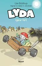 Lyda #5: Lyda kjører fort af Lise Bidstrup