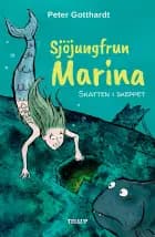 Sjöjungfrun Marina #1: Skatten i skeppet af Peter Gotthardt