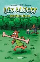 Leo & Lucky #1: Det Stora Benet af Thomas Friis Pedersen