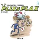 Flix & Flax #3: Flix & Flax och Mik af Thomas Friis Pedersen