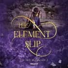 The Rift to Luscuro #4: The Element Slip af Julie Midtgaard