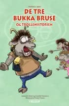 De tre bukka bruse og trollehistorien af Camilla Simonsen og Jeannette Steen