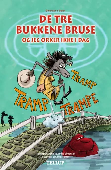 De tre bukkene bruse og jeg orker ikke i dag af Søren Tomas