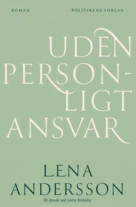 Uden personligt ansvar af Lena Andersson