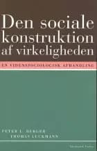 Den sociale konstruktion af virkeligheden af Peter L. Berger og Thomas Luckmann