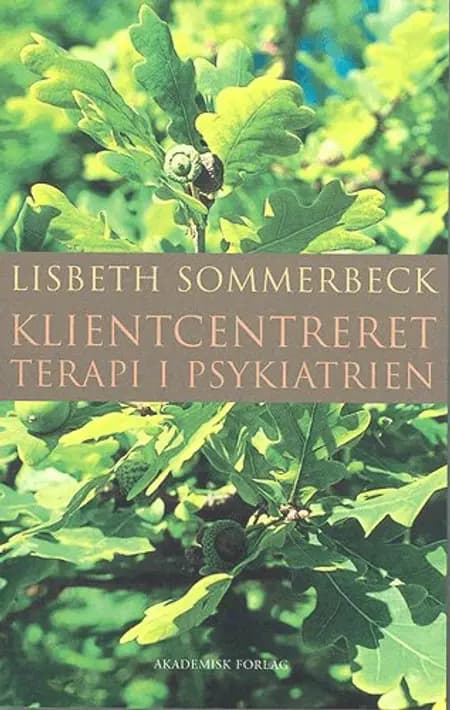 Klientcentreret terapi i psykiatrien af Lisbeth Sommerbeck