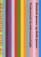 Professionelt forældresamarbejde af Elsebeth Jensen og Helle Jensen