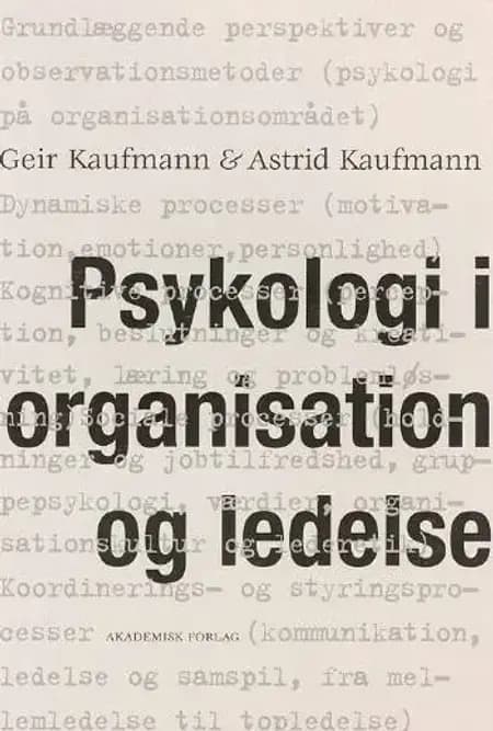 Psykologi i organisation og ledelse af Geir Kaufmann